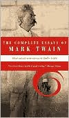 Book The Complete Essays Of Mark Twain free