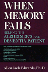 Book When Memory Fails: Helping The Alzheimer's And Dementia Patient free
