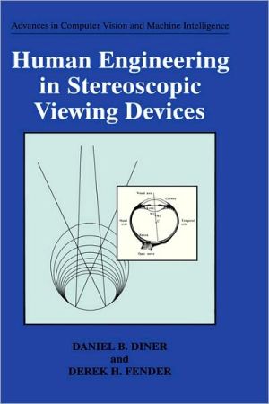 Book Human Engineering in Stereoscopic Viewing Devices (Advances in Computer Vision and Machine Intelligence) free