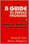 Book A Guide to Physics Problems, Part 1: Mechanics, Relativity, and Electrodynamics (The Language of Science) free