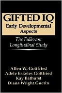 Book Gifted IQ: early developmental aspects : the Fullerton Longitudinal Study free