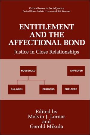 Book Entitlement and the Affectional Bond: Justice in Close Relationships free