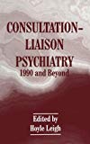 Book Consultation-liaison Psychiatry: 1990 And Beyond (the Language Of Science) free