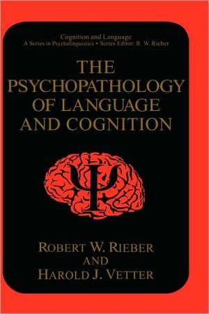 Book The Psychopathology of Language and Cognition (Cognition and Language: A Series in Psycholinguistics) free