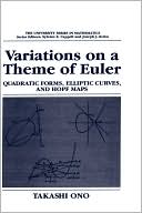 Book Variations on a Theme of Euler: Quadratic Forms, Elliptic Curves, and Hopf Maps (University Series in Mathematics) free