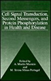 Book Cell Signal Transduction, Second Messengers, And Protein Phosphorylation In Health And Disease free