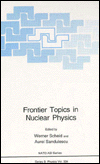 Book Frontier Topics in Nuclear Physics (NATO Science Series B: Physics) free