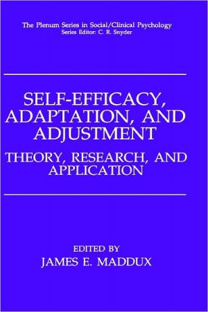 Book Self-Efficacy, Adaptation, and Adjustment: Theory, Research, and Application (The Springer Series in Social Clinical Psychology) free