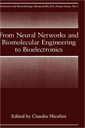 Book From Neural Networks and Biomolecular Engineering to Bioelectronics (Electronics and Biotechnology Advanced (EL.B.A) Forum Series. Vol. 1) [ISBN : 9780306449079] [Copyright Year : 1995] [Hardcover] free
