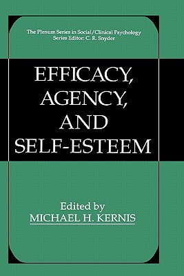 Book Efficacy, Agency, and Self-Esteem (The Springer Series in Social Clinical Psychology) free