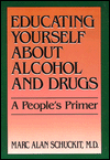 Book Educating Yourself About Alcohol and Drugs: A People's Primer free