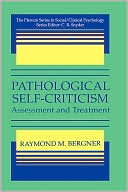 Book Pathological Self-Criticism: Assessment and Treatment (The Springer Series in Social/Clinical Psychology) free