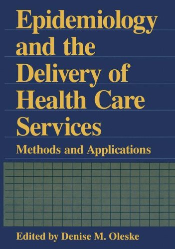 Book Epidemiology and the Delivery of Health Care Services: Methods and Applications (Plenum Series on Demographic Methods and Population Analysis) free