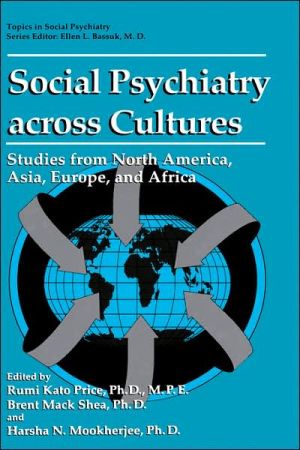 Book Social Psychiatry across Cultures: Studies from North America, Asia, Europe, and Africa (Topics in Social Psychiatry) free