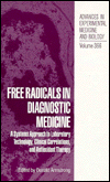 Book Free Radicals in Diagnostic Medicine: A Systems Approach to Laboratory Technology, Clinical Correlations and Antioxidant Therapy (Advances in Experimental Medicine & Biology) free