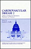 Book Cardiovascular disease 2: cellular and molecular mechanisms, prevention, and treatment free