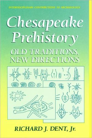 Book Chesapeake Prehistory: Old Traditions, New Directions (Interdisciplinary Contributions to Archaeology) free