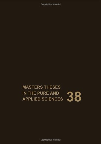 Book Masters Theses In The Pure And Applied Sciences: Accepted By Colleges And Universities Of The United States And Canada Volume 38 (masters Theses In Pure & Applied Sciences) free