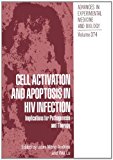 Book Cell Activation And Apoptosis In Hiv Infection: Implications For Pathogenesis And Therapy (advances In Experimental Medicine & Biology) free