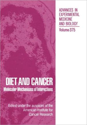 Book Diet and Cancer: Molecular Mechanisms of Interactions (Advances in Experimental Medicine and Biology, 354) free