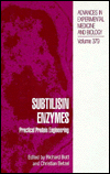 Book Subtilisin Enzymes: Practical Protein Engineering (Advances in Experimental Medicine & Biology) free