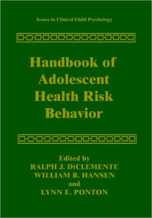 Book Handbook of Adolescent Health Risk Behavior (Issues in Clinical Child Psychology) free