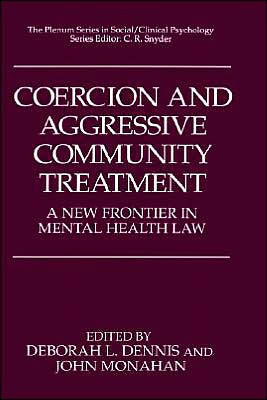 Book Coercion and Aggressive Community Treatment: A New Frontier in Mental Health Law (The Springer Series in Social Clinical Psychology) free Book Coercion and Aggressive Community Treatment: A New Frontier in Mental Health Law (The Springer Series in Social Clinical Psychology) free