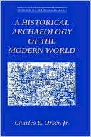 Book A Historical Archaeology of the Modern World (Contributions To Global Historical Archaeology) free
