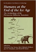 Book Humans at the End of the Ice Age: The Archaeology of the Pleistocene―Holocene Transition (Interdisciplinary Contributions to Archaeology) free