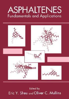 Book Asphaltenes : Fundamentals And Applications free