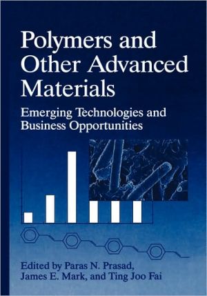 Book Polymers and Other Advanced Materials. Emerging Technologies and Business Opportunities (The Language of Science) free