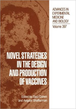 Book Novel Strategies In The Design And Production Of Vaccines (advances In Experimental Medicine And Biology) free