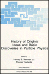 Book History of Original Ideas and Basic Discoveries in Particle Physics (NATO Science Series B:, 352) free