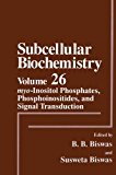 Book myo-Inositol Phosphates, Phosphoinositides, and Signal Transduction (Subcellular Biochemistry) free