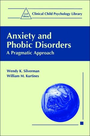Book Anxiety and Phobic Disorders: A Pragmatic Approach (Clinical Child Psychology Library) free