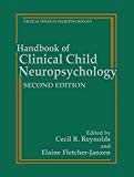 Book Handbook of Clinical Child Neuropsychology (Critical Issues in Neuropsychology) free