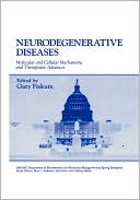 Book Neurodegenerative Diseases: Molecular and Cellular Mechanisms and Therapeutic Advances (Gwumc Department of Biochemistry and Molecular Biology Annual Spring Symposia) free