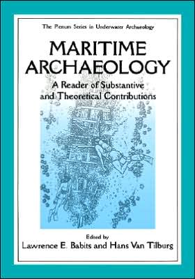 Book Maritime Archaeology: A Reader of Substantive and Theoretical Contributions (The Springer Series in Underwater Archaeology) free