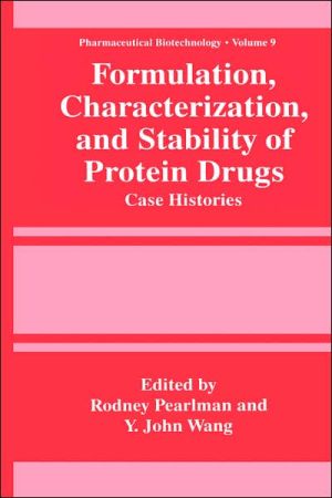 Book Formulation, Characterization, and Stability of Protein Drugs: Case Histories (Pharmaceutical Biotechnology, 9) free