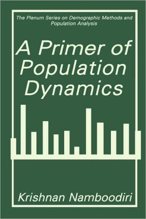 Book A Primer of Population Dynamics (The Springer Series on Demographic Methods and Population Analysis) free