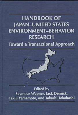 Book Handbook of Japan-United States Environment-Behavior Research: Toward a Transactional Approach free