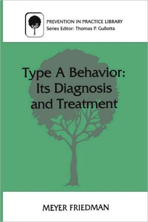 Book Type A Behavior: Its Diagnosis and Treatment (Prevention in Practice Library) free