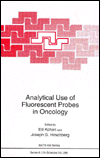 Book Analytical Use of Fluorescent Probes in Oncology : Proceedings of a NATO ARW Held in Miami, Florida, October 14-18, 1995 free