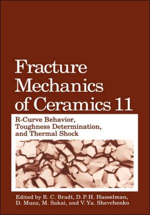 Book Fracture Mechanics Of Ceramics Vol. 11 : R-curve Behavior, Toughness Determination, And Thermal Shock free