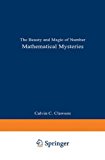 Book Mathematical Mysteries: The Beauty and Magic of Numbers free