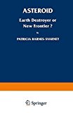 Book Asteroid: Earth Destroyer or New Frontier? free