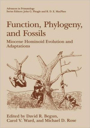 Book Function, Phylogeny, and Fossils: Miocene Hominoid Evolution and Adaptations (Advances in Primatology) free