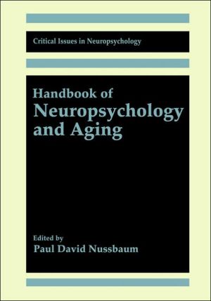 Book Handbook of Neuropsychology and Aging (Critical Issues in Neuropsychology) free