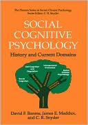 Book Social Cognitive Psychology: History and Current Domains (The Springer Series in Social Clinical Psychology) free