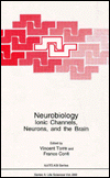 Book Neurobiology: Ionic Channels, Neurons, And The Brain free